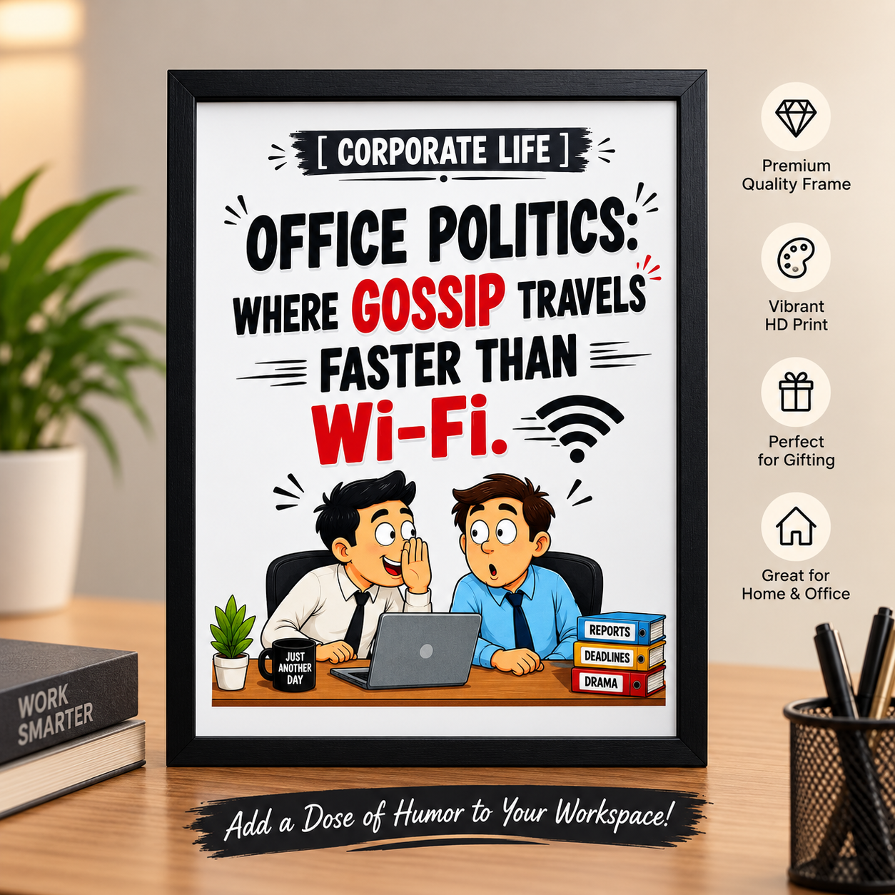 Corporate Life Office Politics Funny Wall Frame Corporate Life Funny Wall A4 Frame – Office Politics: Gossip Travels Faster Than Wi-Fi - Image 1